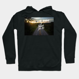 I Am On The Highway To Yahweh Hoodie